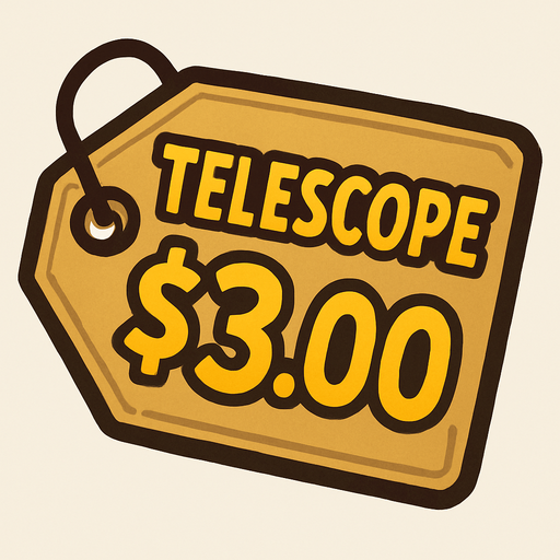 Price tag that says Telescope $3.00.
In-Game asset.  2d.  High contrast.  No shadows