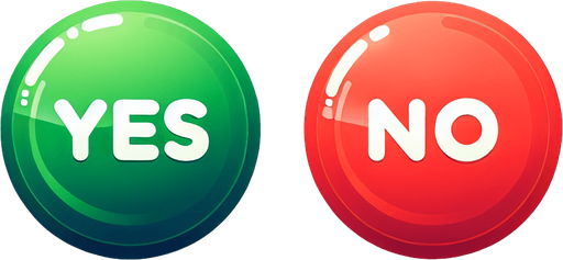 Deux boutons ronds séparés  : "Yes" en vert et "No" en rouge