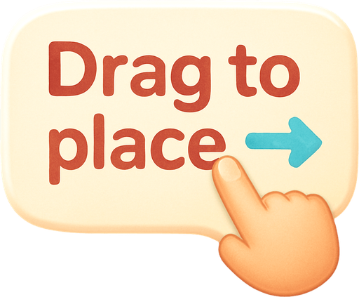 An speech bubble with the text "Drag to place" and icon showing a finger dragging. Cute soft graphics. soft ambient light. semi-matte to satin surfaces. naturalistic with slight saturation boost colors. Tone is premium, friendly, clean with lifestyle or service-oriented appeal.
In-Game asset.  2d.  High contrast.  No shadows. top down. View from above.