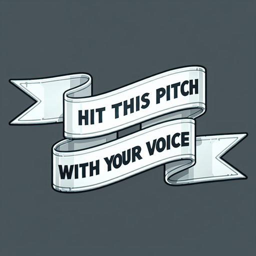 White ribbon banner with text "Hit this pitch with your voice".
Single Game Texture.  In-Game asset.  2d.  Blank background.  High contrast.  No shadows