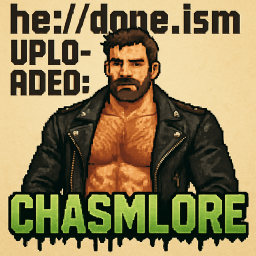 “he://done.ism 

uploaded: chasmlore” written out in black leather biker jacket shirtless hairy muscles hunks