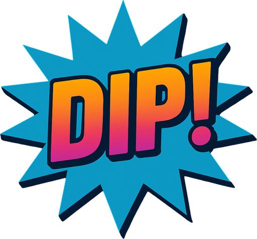 Change the text to “Dip!”