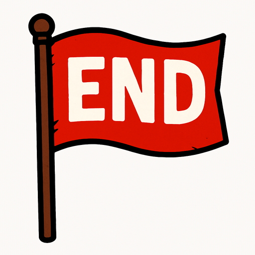 A big red flag with the word end on it.
In-Game asset.  2d.  High contrast.  No shadows