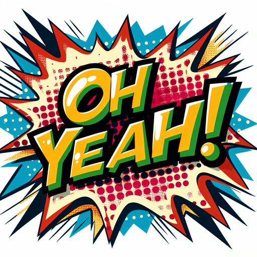 text popup "OH YEAH!".
comic style