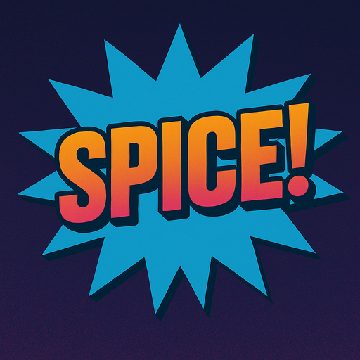 Change the word to say “Spice!”