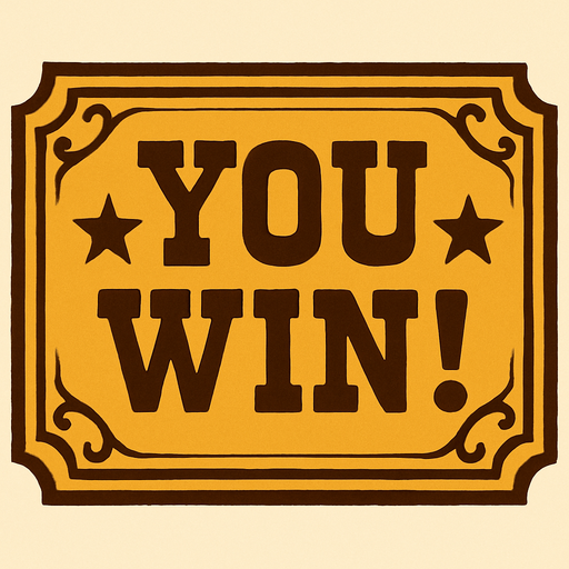 western style alert box that says "You Win!".
In-Game asset.  2d.  High contrast.  No shadows