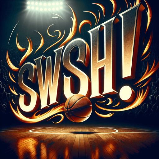 Text announcing 'Swish!'.
Basketball. Text only. Tv style ad.