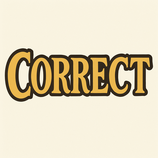 The word "correct" in professor Layton game style.
In-Game asset.  2d.  High contrast.  No shadows