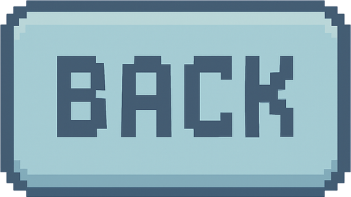 A flat pixel art button for a 2D retro-style game UI. The button is rectangular with rounded corners and minimal shading. It features the word "BACK" written in large, centered pixel font. The button color should be a clear pastel blue-grey, leaning more towards light blue than grey. The design is clean and simple, with no extra icons, borders, or decorations—just a cozy retro button..
In-Game asset.  2d.  High contrast.  No shadows. pixel art. retro. 2d game ui. flat design. pastel colors. soft light blue. clean. simple. rounded corners. large pixel font. minimal