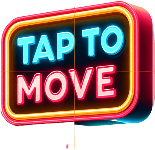 retro sign that says "Tap to Move" in neon colors..
Single Game Texture. In-Game asset. 2d. Blank background. High contrast. No shadows.