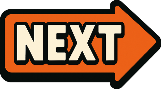 NEXT button.
In-Game asset.  2d.  High contrast.  No shadows