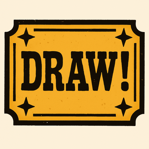 a western themed alert box that says DRAW! on it.
In-Game asset.  High contrast.  No shadows