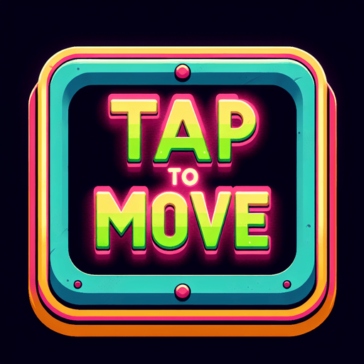 retro sign that says "Tap to Move" in neon colors..
Single Game Texture. In-Game asset. 2d. Blank background. High contrast. No shadows.