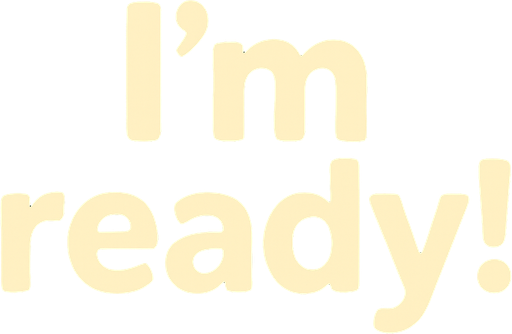 Replace text with I'm ready!