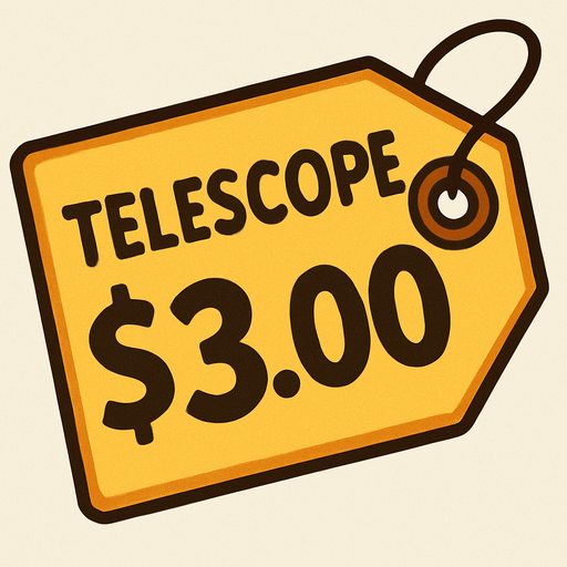 Price tag that says Telescope $3.00.
In-Game asset.  2d.  High contrast.  No shadows