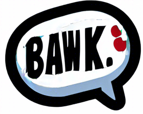 Text saying Bawk