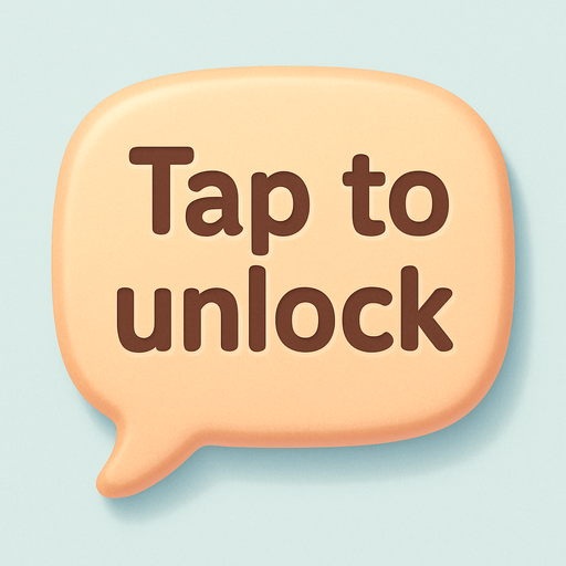 An speech bubble with the text "Tap to unlock". Cute soft graphics. soft ambient light. semi-matte to satin surfaces. naturalistic with slight saturation boost colors. Tone is premium, friendly, clean with lifestyle or service-oriented appeal.
In-Game asset.  2d.  High contrast.  No shadows. top down. View from above.