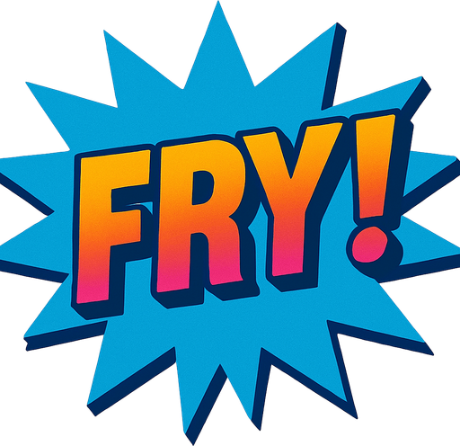 Change the text to “Fry!”