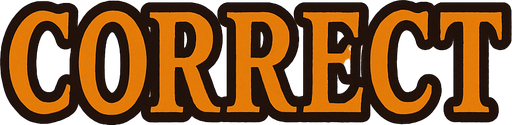 The word "correct" in professor Layton game style.
In-Game asset.  2d.  High contrast.  No shadows