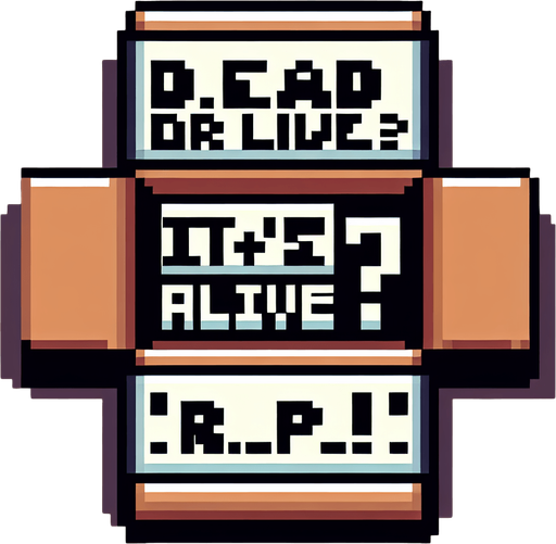8-bit text. to be used in game. inside light brown boxes. Should read: 
Dead or Alive? 
It's Alive! 
R.I.P.! Single Game Texture. In-Game asset. 2d. Blank background. High contrast. No shadows.