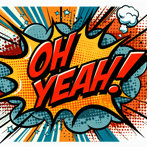 text popup "OH YEAH!".
comic style