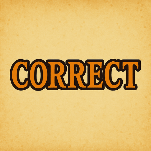 The word "correct" in professor Layton game style.
In-Game asset.  2d.  High contrast.  No shadows