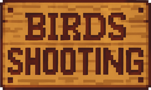 A pixel art sign that says BIRDS SHOOTING.(800x240 size)
No shadows
