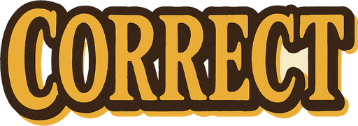 The word "correct" in professor Layton game style.
In-Game asset.  2d.  High contrast.  No shadows