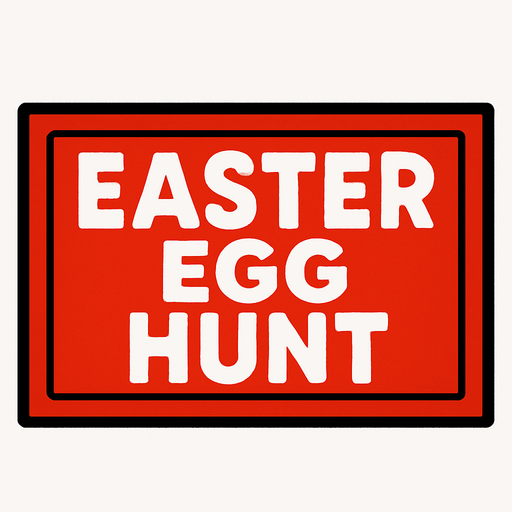 Red long square that says Easter egg hunt on it.
In-Game asset.  2d.  High contrast.  No shadows
