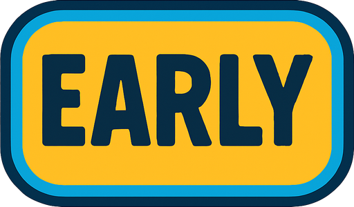 An UI written "Early".
In-Game asset.  2d.  High contrast.  No shadows
