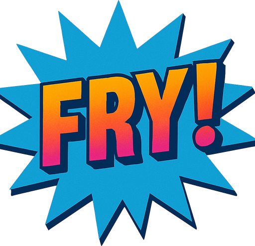 Change the text to “Fry!”