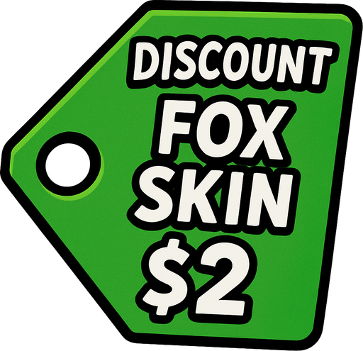 green price tag that says discount fox skin $2
In-Game asset.  2d.  High contrast.  No shadows