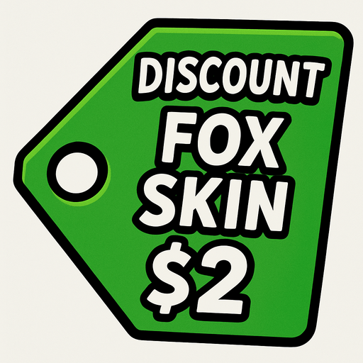green price tag that says discount fox skin $2
In-Game asset.  2d.  High contrast.  No shadows