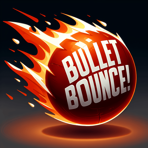 A ball with fire launching to the left with white painted text that says “BULLET BOUNCE!” At an angle on the ball.
Single Game Texture.  In-Game asset.  2d.  No background.  High contrast.  No shadows