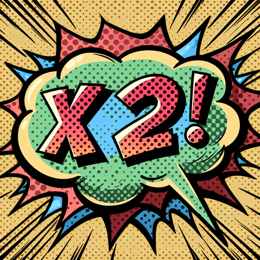 text popup "x32!".
comic style