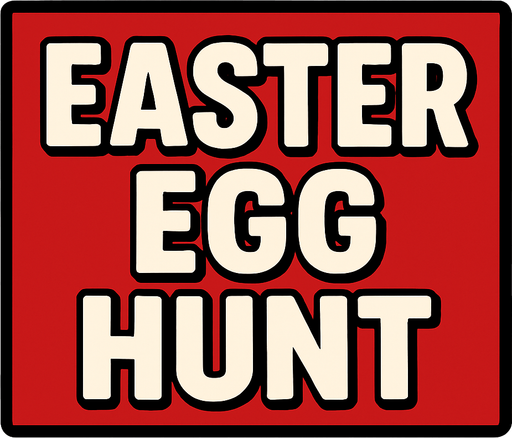 Red long square that says Easter egg hunt on it.
In-Game asset.  2d.  High contrast.  No shadows