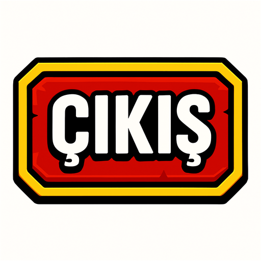ÇIKIŞ BUTTON.
In-Game asset.  2d.  High contrast.  No shadows