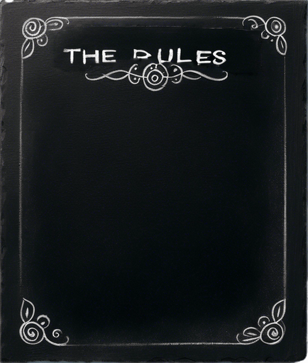 "THE RULES" handwritten in chalk