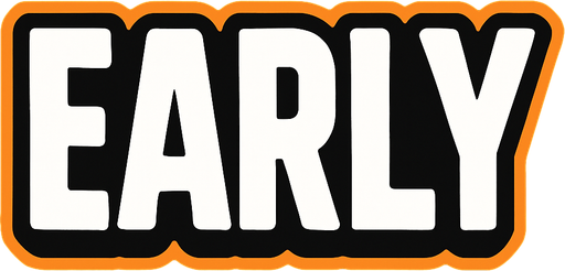 An UI written "Early".
In-Game asset.  2d.  High contrast.  No shadows