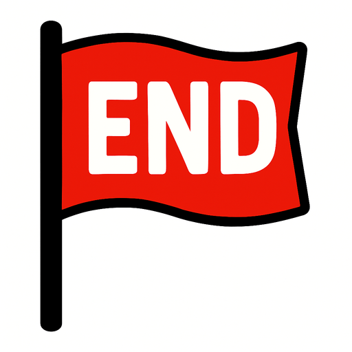 A big red flag with the word end on it.
In-Game asset.  2d.  High contrast.  No shadows