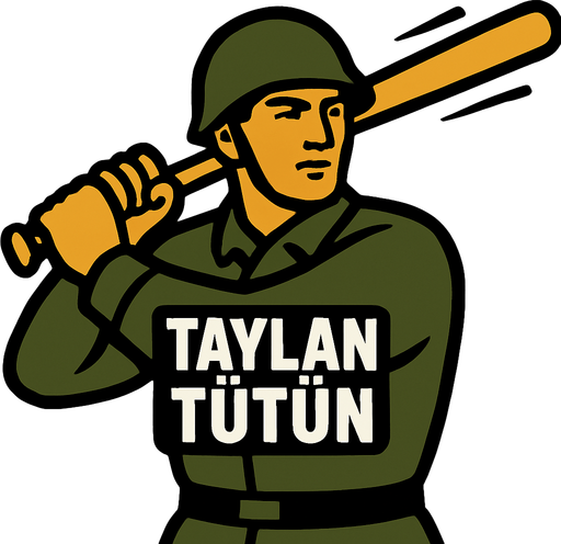 Ön tarafında Taylan tütün yazılı asker elinde sopası olsun vursun