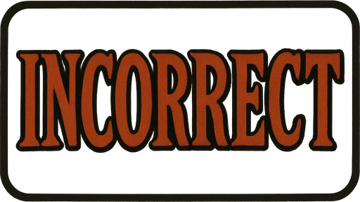 The word " incorrect" in professor Layton game style.
In-Game asset.  2d.  High contrast.  No shadows