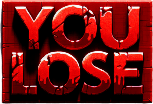 "You Lose" written in blood..
Single Game Texture. In-Game asset. 2d. Blank background. High contrast. No shadows.