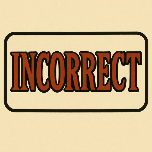 The word " incorrect" in professor Layton game style.
In-Game asset.  2d.  High contrast.  No shadows