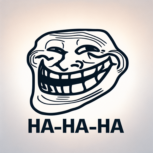 Ха-ха-ха.
Мем тролл