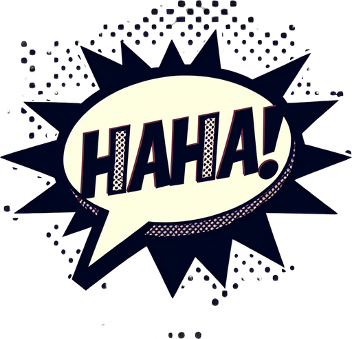 A speech bubble saying Haha!.
Single Game Texture.  In-Game asset.  2d.  Blank background.  High contrast.  No shadows