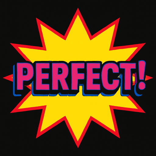 A yellow star burst that says 'Perfect!' in the center. 80s arcade machine graphics.
In-Game asset.  2d.  High contrast.  No shadows