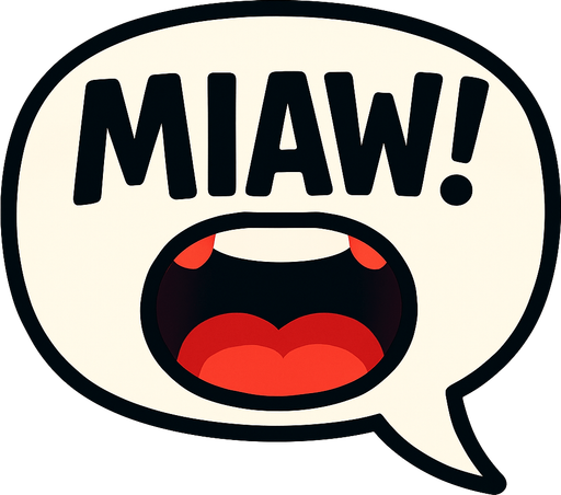 Simple cartoon speech bubble with big open mouth icon and uppercase lettering 'MIAW!'. Bubble tail on the right.
Single Game Texture.  In-Game asset.  2d.  Blank background.  High contrast.  No shadows