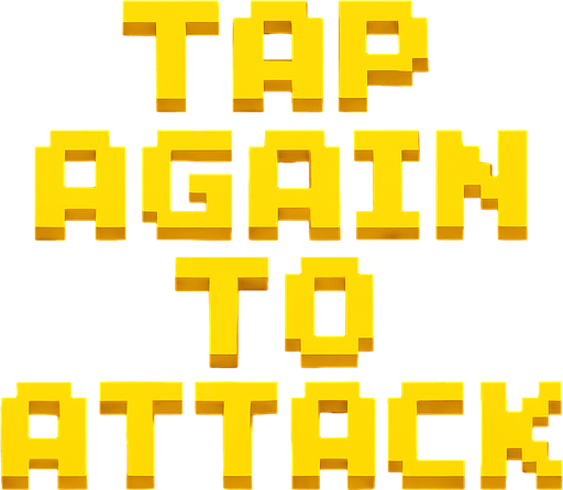Pixel font in yellow that says "Tap Again to Attack".
In-Game asset.  2d.  High contrast.  No shadows
