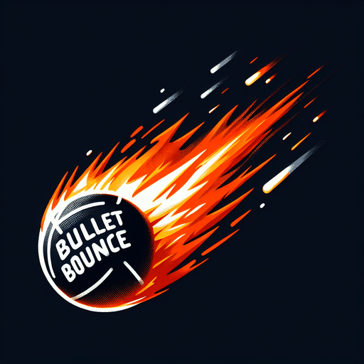 A ball with fire launching to the left with white painted text that says “BULLET BOUNCE!” At an angle on the ball.
Single Game Texture.  In-Game asset.  2d.  No background.  High contrast.  No shadows